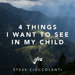 4 Things I Want To See In My Child