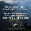 How Long Till I Reach My Destiny? - Ways to Shorten the Journey to the Promised Land