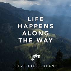 Life Happens Along The Way