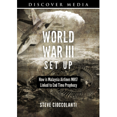 World War III Set Up: How is Malaysia Airlines MH17 Linked to End Time Prophecy