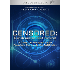 Censored: Our Orwellian 1984 Future! A Christian Perspective on Freedom, Control & the AntiChrist