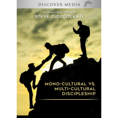 Mono-Cultural vs. Multi-Cultural Discipleship