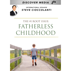 The #1 Root Issue: Fatherless Childhood