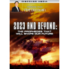 2023 And Beyond: The Prophecies That Will Shape Our Future